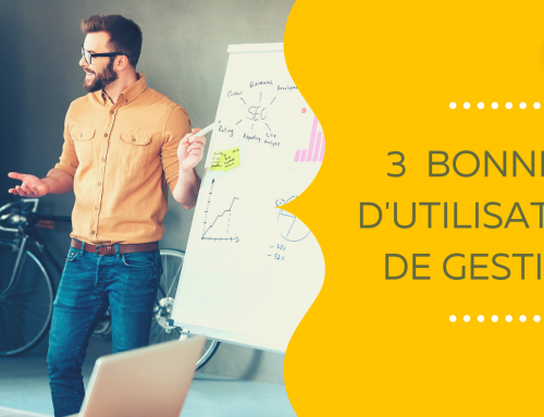 3 bonnes pratiques d’utilisation d’un outil de gestion de projet