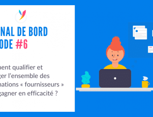 Episode # 5 – Comment qualifier et partager l’ensemble des informations « fournisseurs » pour gagner en efficacité ?