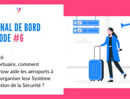 Episode # 6 – Sécurité aéroportuaire, mieux organiser son Système de Gestion de la Sécurité avec intra’know